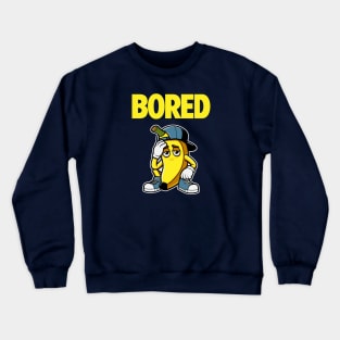 Banana Bored Crewneck Sweatshirt